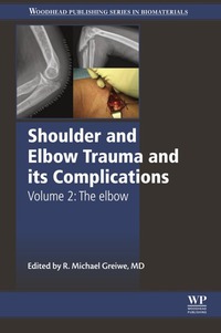 Imagen de portada: Shoulder and Elbow Trauma and its Complications: The Elbow 9781782424505