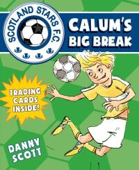 Cover image: Calum's Big Break 9781782502654