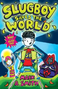 表紙画像: Slugboy Saves the World 9781782503262