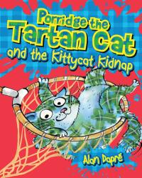 Cover image: Porridge the Tartan Cat and the Kittycat Kidnap 9781782503576