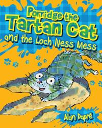 Cover image: Porridge the Tartan Cat and the Loch Ness Mess 9781782503583