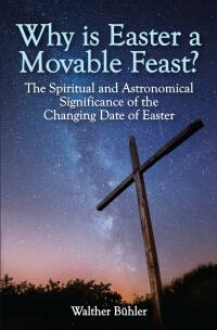 Omslagafbeelding: Why Is Easter a Movable Feast? 9781782504009
