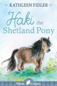 Imagen de portada: Haki the Shetland Pony 3rd edition 9781782505051