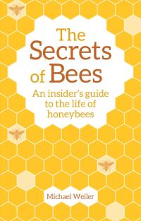 Omslagafbeelding: The Secrets of Bees 2nd edition 9781782505808