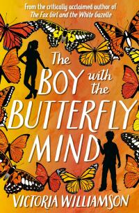 Cover image: The Boy with the Butterfly Mind 9781782506003