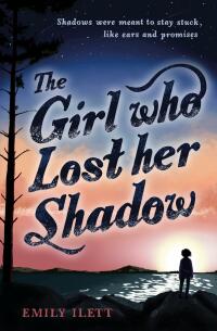 Omslagafbeelding: The Girl Who Lost Her Shadow 9781782506072