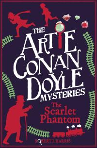Cover image: Artie Conan Doyle and the Scarlet Phantom 9781782506089