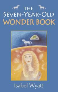Omslagafbeelding: The Seven-Year-Old Wonder Book 3rd edition 9781782506935