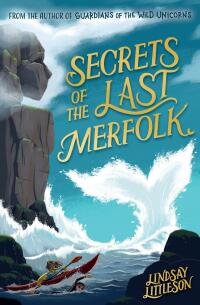 Omslagafbeelding: Secrets of the Last Merfolk 9781782507604
