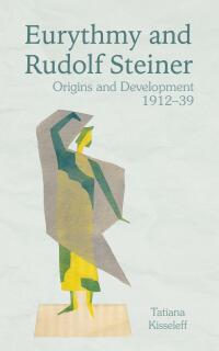 Cover image: Eurythmy and Rudolf Steiner 9781782507628