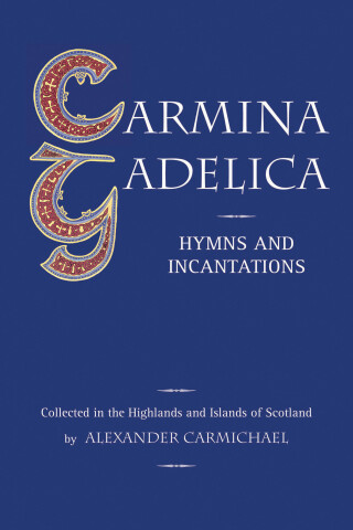 Cover image: Carmina Gadelica 9780863155208