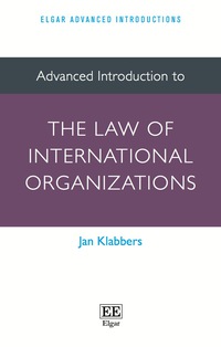 Cover image: Advanced Introduction to the Law of International Organizations 9781782540946