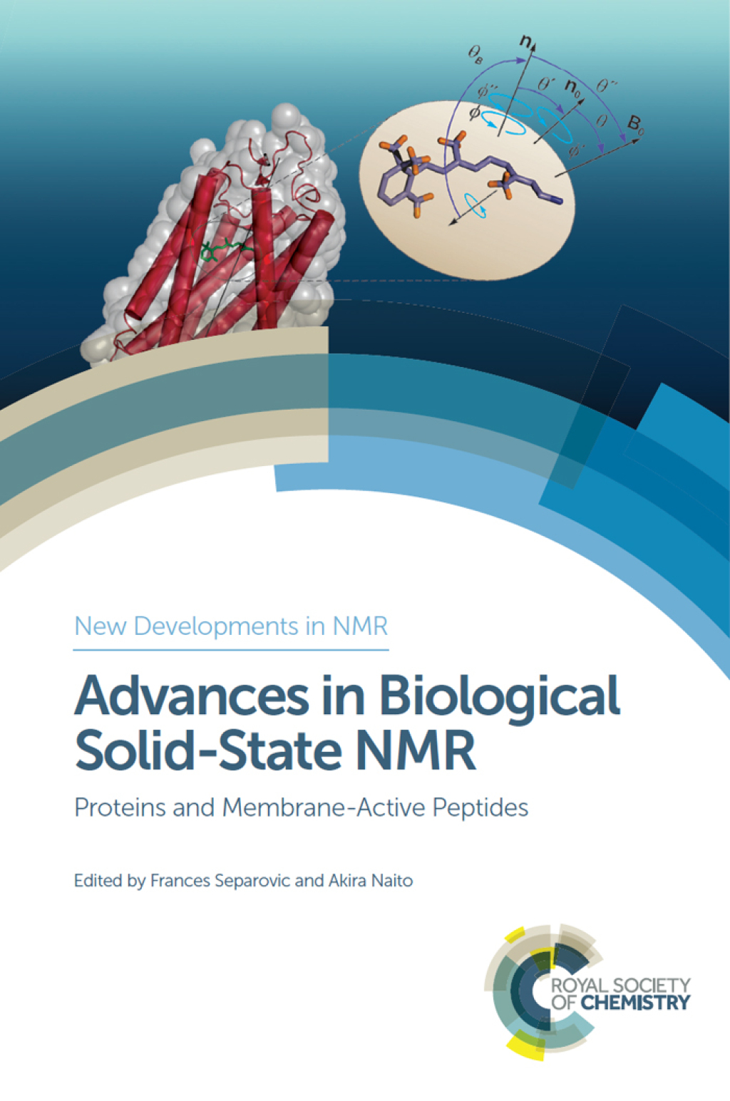 Advances in Biological Solid-State NMR Proteins and Membrane-Active Peptides 1st Edition