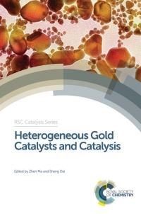 Cover image: Heterogeneous Gold Catalysts and Catalysis 1st edition 9781849739177