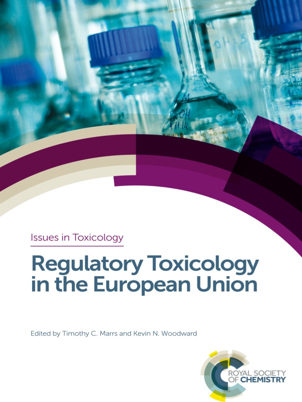 Regulatory Toxicology in the European Union 1st Edition