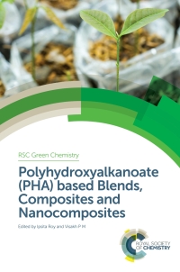 Cover image: Polyhydroxyalkanoate (PHA) Based Blends, Composites and Nanocomposites 1st edition 9781849739467