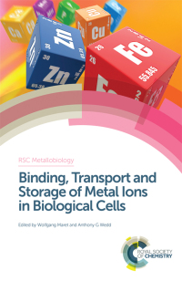Omslagafbeelding: Binding, Transport and Storage of Metal Ions in Biological Cells 1st edition 9781849735995