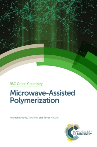 Omslagafbeelding: Microwave-Assisted Polymerization 1st edition 9781782627487