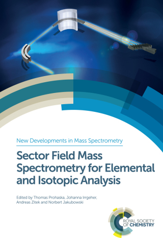 Omslagafbeelding: Sector Field Mass Spectrometry for Elemental and Isotopic Analysis 1st edition 9781849735407