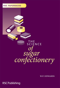 Cover image: The Science of Sugar Confectionery 1st edition 9780854045938