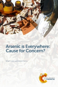 Cover image: Arsenic is Everywhere: Cause for Concern? 1st edition 9781782623144