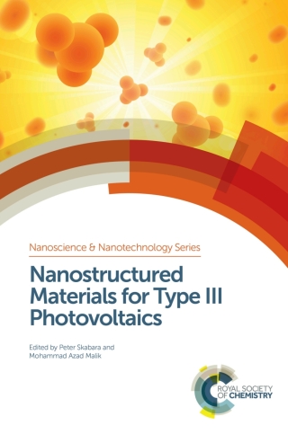 Imagen de portada: Nanostructured Materials for Type III Photovoltaics 1st edition 9781788012508