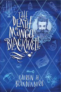 Titelbild: The Death of Mungo Blackwell 1st edition 9781782642916