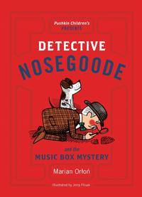 Cover image: Detective Nosegoode and the Music Box Mystery 9781782691556