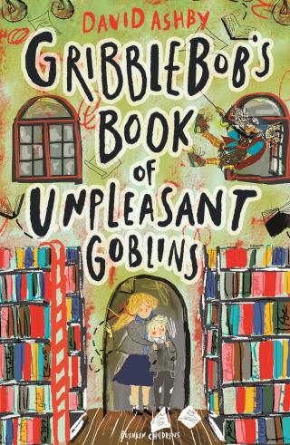 Cover image: Gribblebob's Book of Unpleasant Goblins 9781782692348