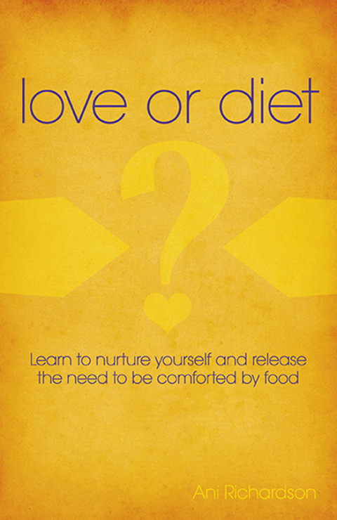 Love or Diet: Nurture Yourself and Release the Need to be Comforted by Food - FULL INSTANT DOWNLOAD | PDF DOCX EPUB