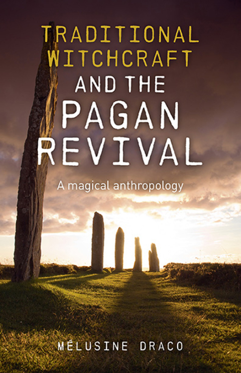 Traditional Witchcraft and the Pagan Revival: A Magical Anthropology - FULL INSTANT DOWNLOAD | PDF DOCX EPUB