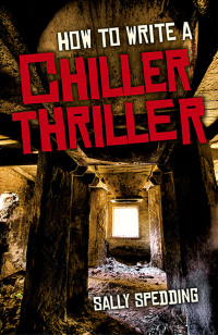 Cover image: How To Write a Chiller Thriller 9781782791720
