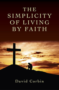 Omslagafbeelding: The Simplicity of Living by Faith 9781782792598