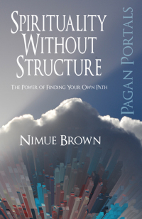 Imagen de portada: Pagan Portals - Spirituality Without Structure 9781782792802