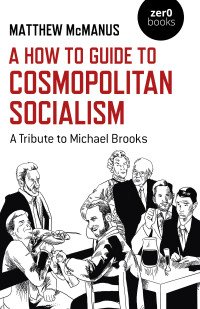 Omslagafbeelding: A How To Guide to Cosmopolitan Socialism 9781782793168