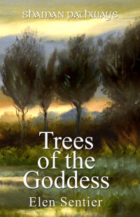 Titelbild: Shaman Pathways - Trees of the Goddess 9781782793328