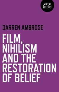 Titelbild: Film, Nihilism and the Restoration of Belief 9781780992457