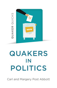 Titelbild: Quaker Quicks - Quakers in Politics 9781782794202