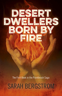 Cover image: Desert Dwellers Born By Fire 9781782795872