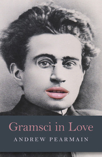 Cover image: Gramsci in Love 9781782798118