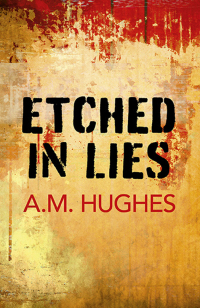 Cover image: Etched in Lies 9781782799566