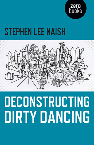 Imagen de portada: Deconstructing Dirty Dancing 9781782799719