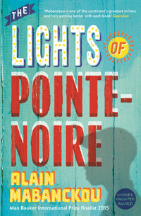 Cover image: The Lights of Pointe-Noire 9781846689802