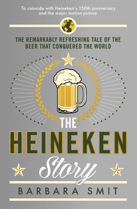 Cover image: The Heineken Story 9781781253601