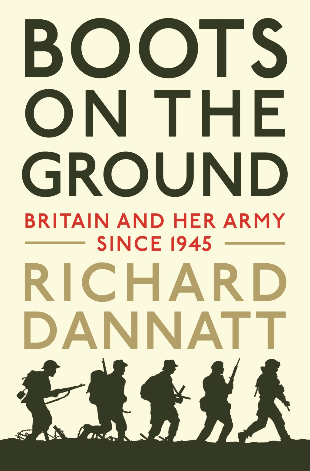 Boots on the Ground Britain and her Army since 1945