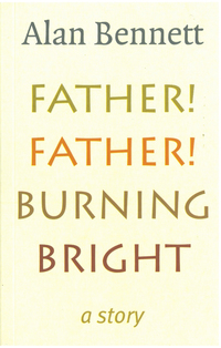 Cover image: Father! Father! Burning Bright 9781861972033