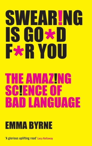Cover image: Swearing Is Good For You 9781781255773
