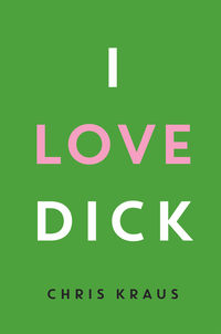 صورة الغلاف: I Love Dick 9781781256480