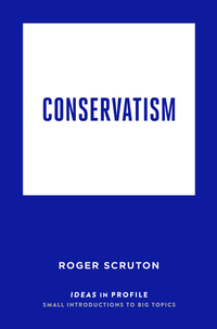 Omslagafbeelding: Conservatism: Ideas in Profile 9781781257524