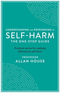 Imagen de portada: Understanding and Responding to Self-Harm 9781788160278